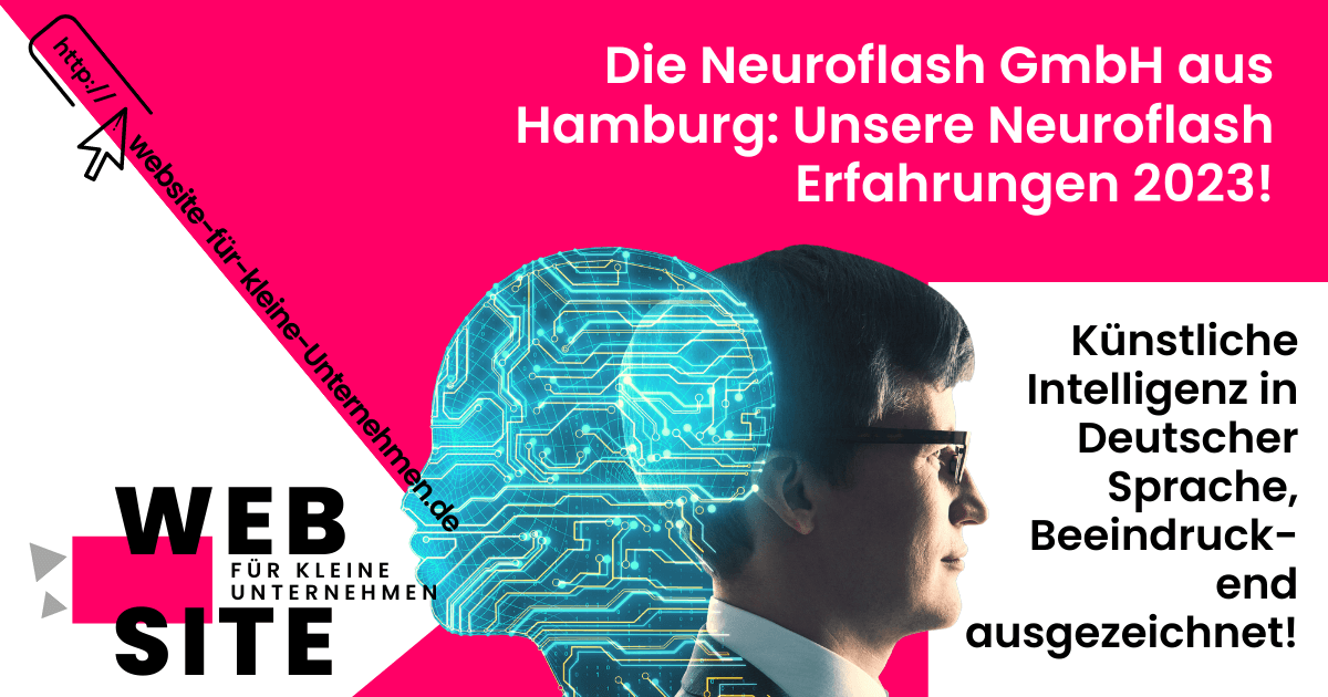 Neuroflash GmbH aus Hamburg und Ihr KI Text Generator Neuroflash Erfahrungen 2023