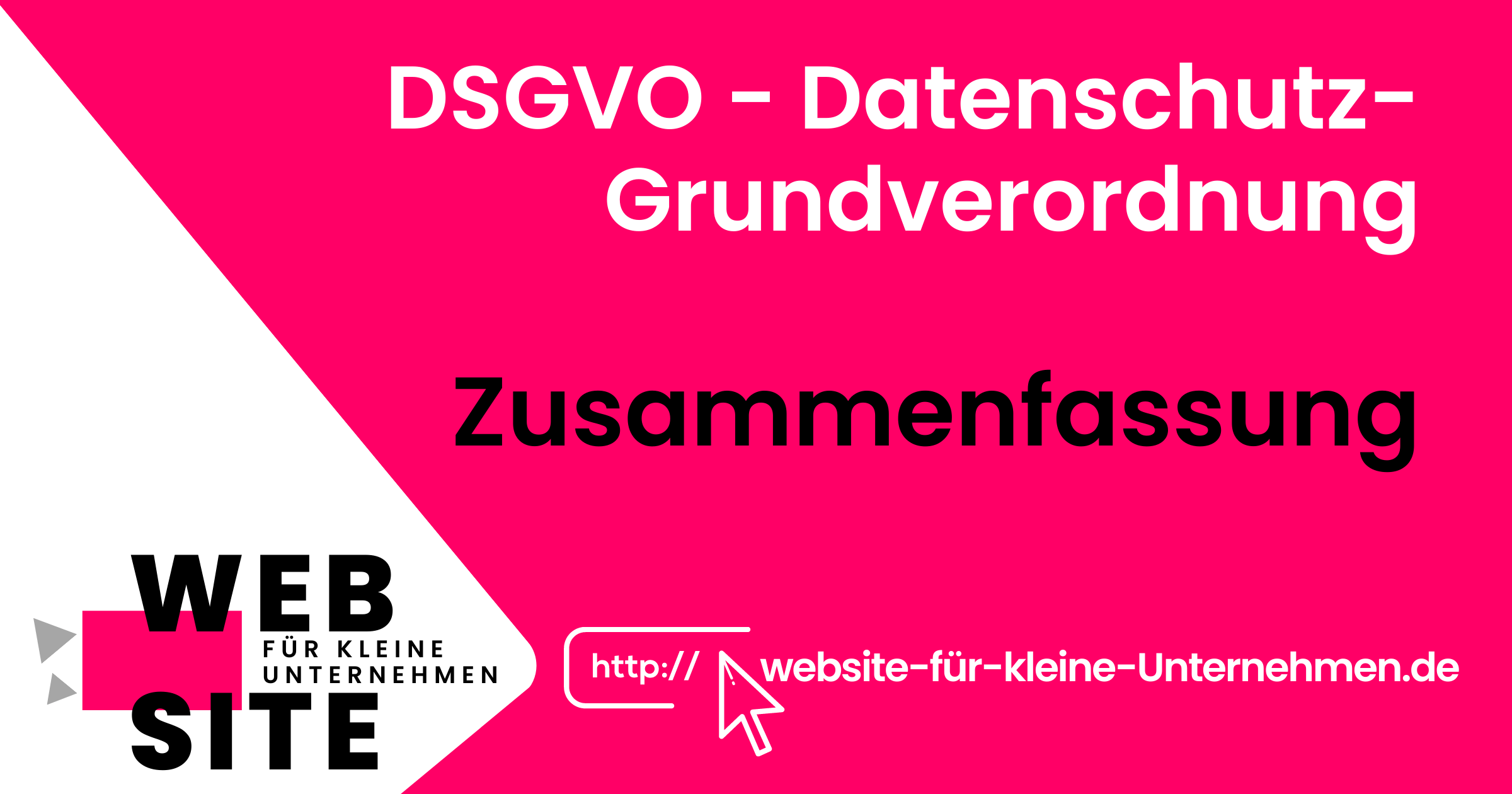 Website kleine Unternehmen - Datenschutz-Grundverordnung DSGVO Zusammenfassung - Featured Image