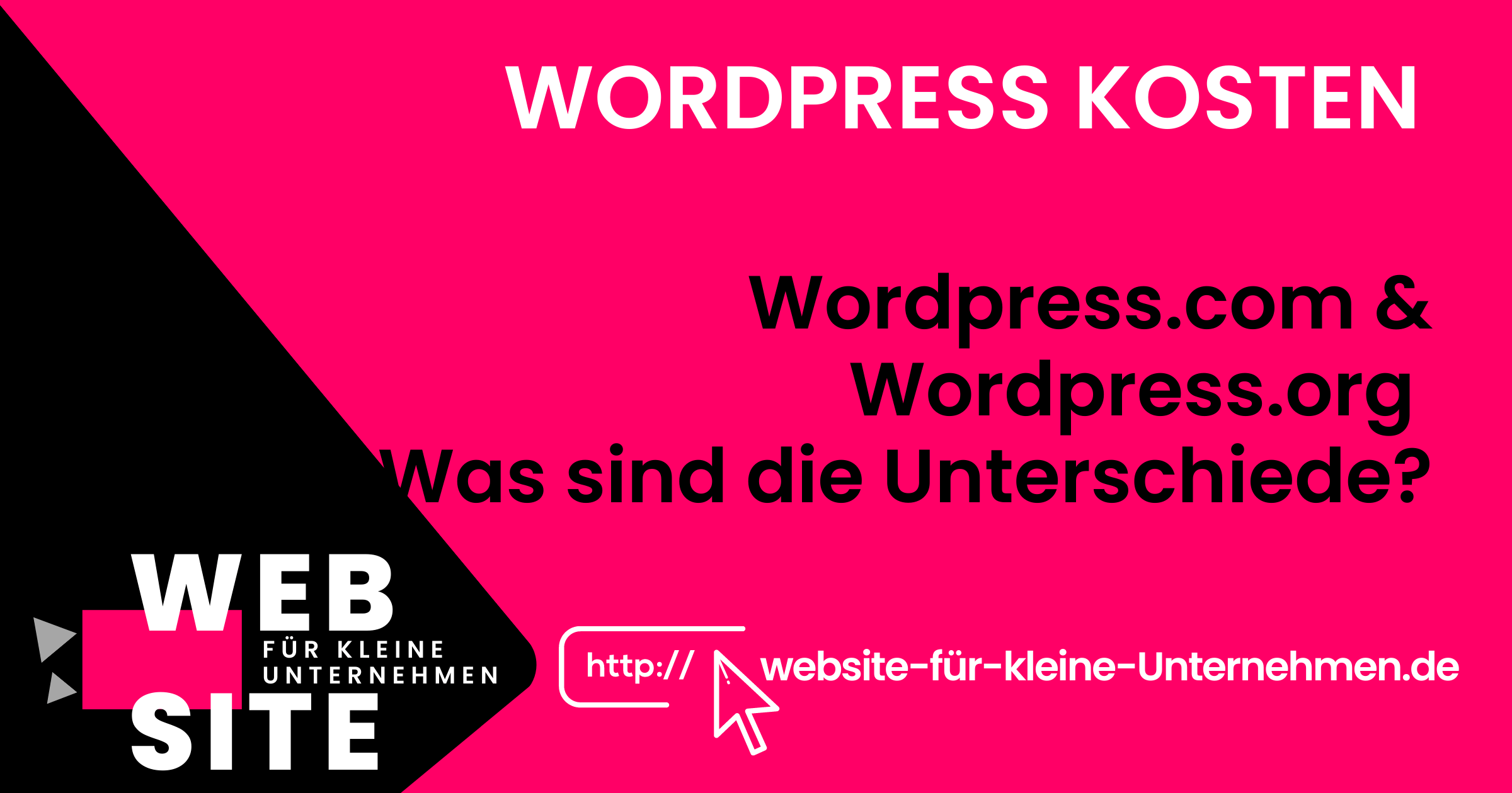 Wordpress Kosten - Website für kleine Unternehmen - Unterschied wordpress.com und wordpress.org